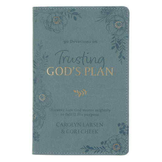 Trusting in God’s Plan Devotional – 90-Day Christian Devotional for Women