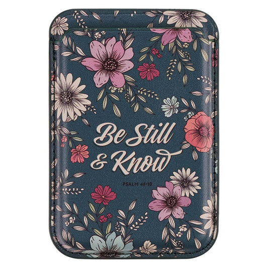 Be Still Magnetic Phone Wallet – Psalm 46:10 Floral MagSafe Card Holder